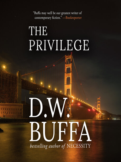 Title details for The Privilege by D.W. Buffa - Available